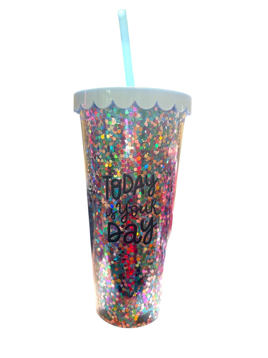 Today is your day Glitter Tumbler